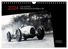 Cars and Stars, Retro-Motorsport-Gemälde in SW (Wandkalender 2024 DIN A4 quer), CALVENDO Monatskalender