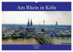 Am Rhein in Köln (Wandkalender 2024 DIN A2 quer), CALVENDO Monatskalender