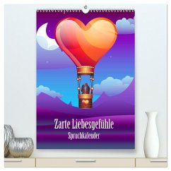 Zarte Liebesgefühle Spruchkalender (hochwertiger Premium Wandkalender 2024 DIN A2 hoch), Kunstdruck in Hochglanz