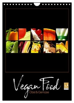Vegan Food Kalender ¿ Obst und Gemüse auf Schwarz (Wandkalender 2024 DIN A4 hoch), CALVENDO Monatskalender