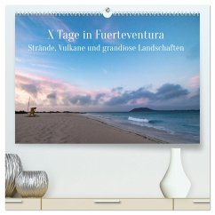 X Tage Fuerteventura ¿ Strände, Vulkane und grandiose Landschaften (hochwertiger Premium Wandkalender 2024 DIN A2 quer), Kunstdruck in Hochglanz