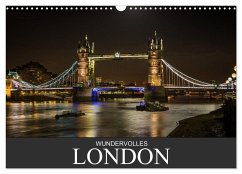 Wundervolles London (Wandkalender 2024 DIN A3 quer), CALVENDO Monatskalender