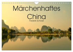 Märchenhaftes China (Wandkalender 2024 DIN A4 quer), CALVENDO Monatskalender - Schwall, Frederik