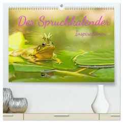 Der Spruchkalender - Inspirationen (hochwertiger Premium Wandkalender 2024 DIN A2 quer), Kunstdruck in Hochglanz