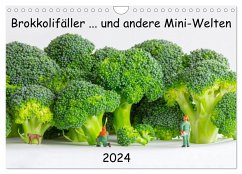 Brokkolifäller ... und andere Mini-Welten (Wandkalender 2024 DIN A4 quer), CALVENDO Monatskalender