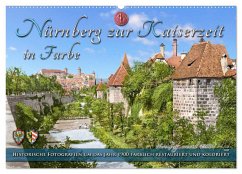 Nürnberg zur Kaiserzeit in Farbe - Fotos neu restauriert und koloriert (Wandkalender 2024 DIN A2 quer), CALVENDO Monatskalender