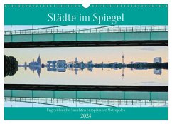 Städte im Spiegel (Wandkalender 2024 DIN A3 quer), CALVENDO Monatskalender