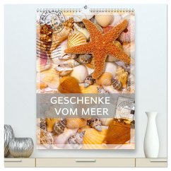 Geschenke vom Meer (hochwertiger Premium Wandkalender 2024 DIN A2 hoch), Kunstdruck in Hochglanz