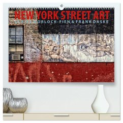 New York Street Art Kalender (hochwertiger Premium Wandkalender 2024 DIN A2 quer), Kunstdruck in Hochglanz - Morlock-Fien, Frank Daske, Ulrike