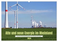 Alte und neue Energie im Rheinland - zwischen Braunkohletagebau und Windkraftanlagen (Wandkalender 2024 DIN A2 quer), CALVENDO Monatskalender