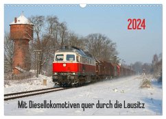Mit Diesellokomotiven quer durch die Lausitz - 2024 (Wandkalender 2024 DIN A3 quer), CALVENDO Monatskalender - Schumann, Stefan
