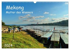 Mekong, Mutter des Wassers (Wandkalender 2024 DIN A3 quer), CALVENDO Monatskalender