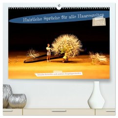 Hairliche Sprüche für alle Haareszeiten (hochwertiger Premium Wandkalender 2024 DIN A2 quer), Kunstdruck in Hochglanz