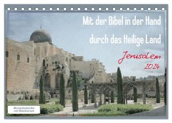 Mit der Bibel in der Hand durch das Heilige Land - Jerusalem (Tischkalender 2024 DIN A5 quer), CALVENDO Monatskalender - Color, GT