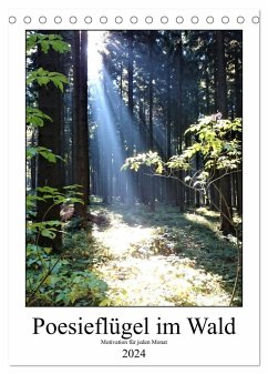Poesieflügel im Wald (Tischkalender 2024 DIN A5 hoch), CALVENDO Monatskalender
