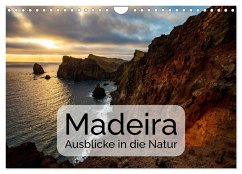 Madeira - Ausblicke in die Natur (Wandkalender 2024 DIN A4 quer), CALVENDO Monatskalender