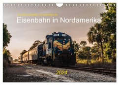 Eisenbahn in Nordamerika (Wandkalender 2024 DIN A4 quer), CALVENDO Monatskalender