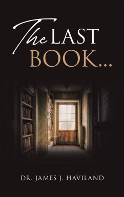 The Last Book... - Haviland, James J.