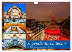 Jugendstilarchitektur - ein Bilderbogen quer durch Europa (Wandkalender 2024 DIN A4 quer), CALVENDO Monatskalender