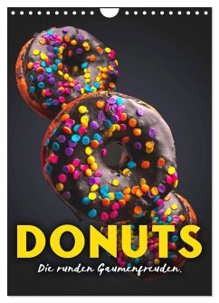 Donuts - Die runden Gaumenfreuden. (Wandkalender 2024 DIN A4 hoch), CALVENDO Monatskalender