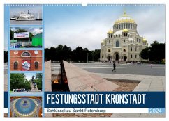 Festungsstadt Kronstadt - Schlüssel zu Sankt Petersburg (Wandkalender 2024 DIN A2 quer), CALVENDO Monatskalender