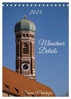 Münchner Details (Tischkalender 2024 DIN A5 hoch), CALVENDO Monatskalender