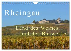 Rheingau - Land des Weines und der Bauwerks (Wandkalender 2024 DIN A4 quer), CALVENDO Monatskalender