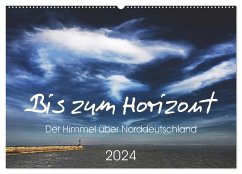 Bis zum Horizont. Der Himmel über Norddeutschland. (Wandkalender 2024 DIN A2 quer), CALVENDO Monatskalender