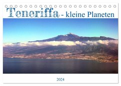 Teneriffa - kleine Planeten (Tischkalender 2024 DIN A5 quer), CALVENDO Monatskalender