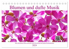 Blumen und dufte Musik (Tischkalender 2024 DIN A5 quer), CALVENDO Monatskalender