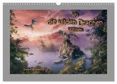 Wo die wilden Drachen wohnen (Wandkalender 2024 DIN A3 quer), CALVENDO Monatskalender