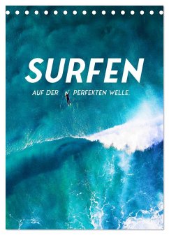Surfen - Auf der perfekten Welle. (Tischkalender 2024 DIN A5 hoch), CALVENDO Monatskalender