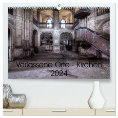Verlassene Ort - Kirchen (hochwertiger Premium Wandkalender 2024 DIN A2 quer), Kunstdruck in Hochglanz
