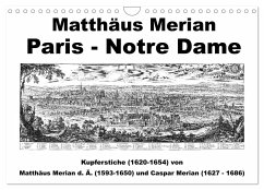 Matthäus Merian Paris Notre-Dame (Wandkalender 2024 DIN A4 quer), CALVENDO Monatskalender