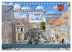 Aschersleben zur Kaiserzeit in Farbe ¿ Kolorierte Schwarzweißfotografien (Tischkalender 2024 DIN A5 quer), CALVENDO Monatskalender - Tetsch, André