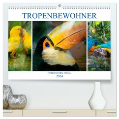 Tropenbewohner - farbenfrohe Vögel (hochwertiger Premium Wandkalender 2024 DIN A2 quer), Kunstdruck in Hochglanz
