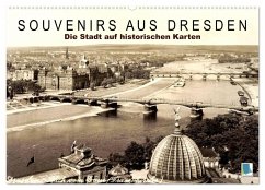 Souvenirs aus Dresden ¿ Die Stadt auf historischen Karten (Wandkalender 2024 DIN A2 quer), CALVENDO Monatskalender