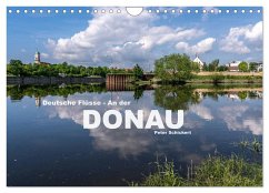 Deutsche Flüsse - An der Donau (Wandkalender 2024 DIN A4 quer), CALVENDO Monatskalender