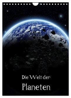 Die Welt der Planeten (Wandkalender 2024 DIN A4 hoch), CALVENDO Monatskalender