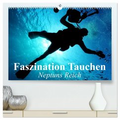 Faszination Tauchen - Neptuns Reich (hochwertiger Premium Wandkalender 2024 DIN A2 quer), Kunstdruck in Hochglanz