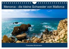 Menorca - die kleine Schwester von Mallorca (Wandkalender 2024 DIN A4 quer), CALVENDO Monatskalender - Brückmann, Franziska