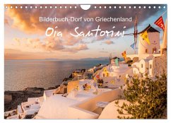 Oia Santorini - Bilderbuch-Dorf von Griechenland (Wandkalender 2024 DIN A4 quer), CALVENDO Monatskalender - Jastram, Thomas / Jastram, Elisabeth