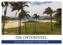 Die Osterinsel - mystisches Inselparadies im Südostpazifik (Wandkalender 2024 DIN A3 quer), CALVENDO Monatskalender