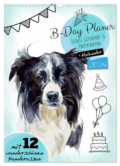 B-DAY PLANER - Aquarell Hunderassen - Für Termine, Geschenke, Eventdetails & mehr (Wandkalender 2024 DIN A3 hoch), CALVENDO Monatskalender