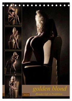 golden blond - Blondes Gift in Perfektion (Tischkalender 2024 DIN A5 hoch), CALVENDO Monatskalender - weis, Stefan