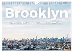 Brooklyn - Ein einzigartiger Stadtbezirk in New York. (Wandkalender 2024 DIN A4 quer), CALVENDO Monatskalender