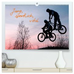 Jung, sportlich, vital (hochwertiger Premium Wandkalender 2024 DIN A2 quer), Kunstdruck in Hochglanz