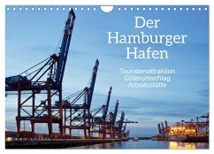Der Hamburger Hafen - Touristenattraktion, Güterumschlag, Arbeitsstätte (Wandkalender 2024 DIN A4 quer), CALVENDO Monatskalender