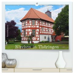 Fachwerkhäuser - Kirchen in Thüringen (hochwertiger Premium Wandkalender 2024 DIN A2 quer), Kunstdruck in Hochglanz
