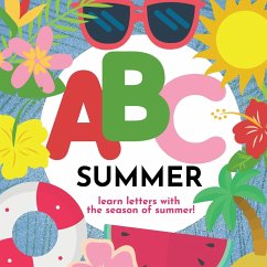 ABC Summer - Learn the Alphabet with the Season of Summer - Hibbert, P. G.